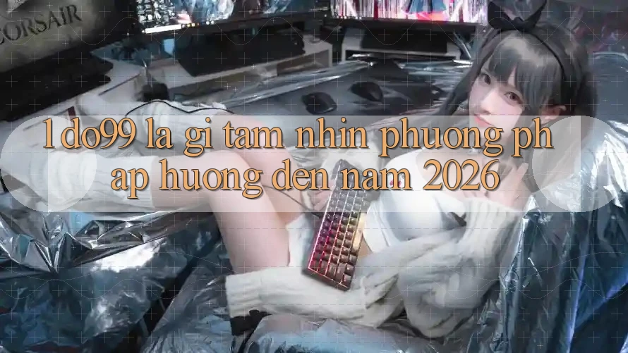 1. DO99 Là Gì? Tầm Nhìn Phương pháp Hướng Đến Năm 2026