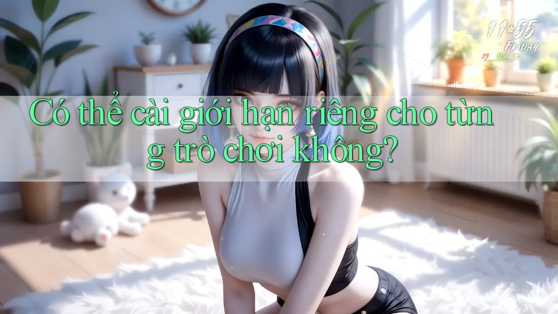 Có thể cài giới hạn riêng cho từng trò chơi không?