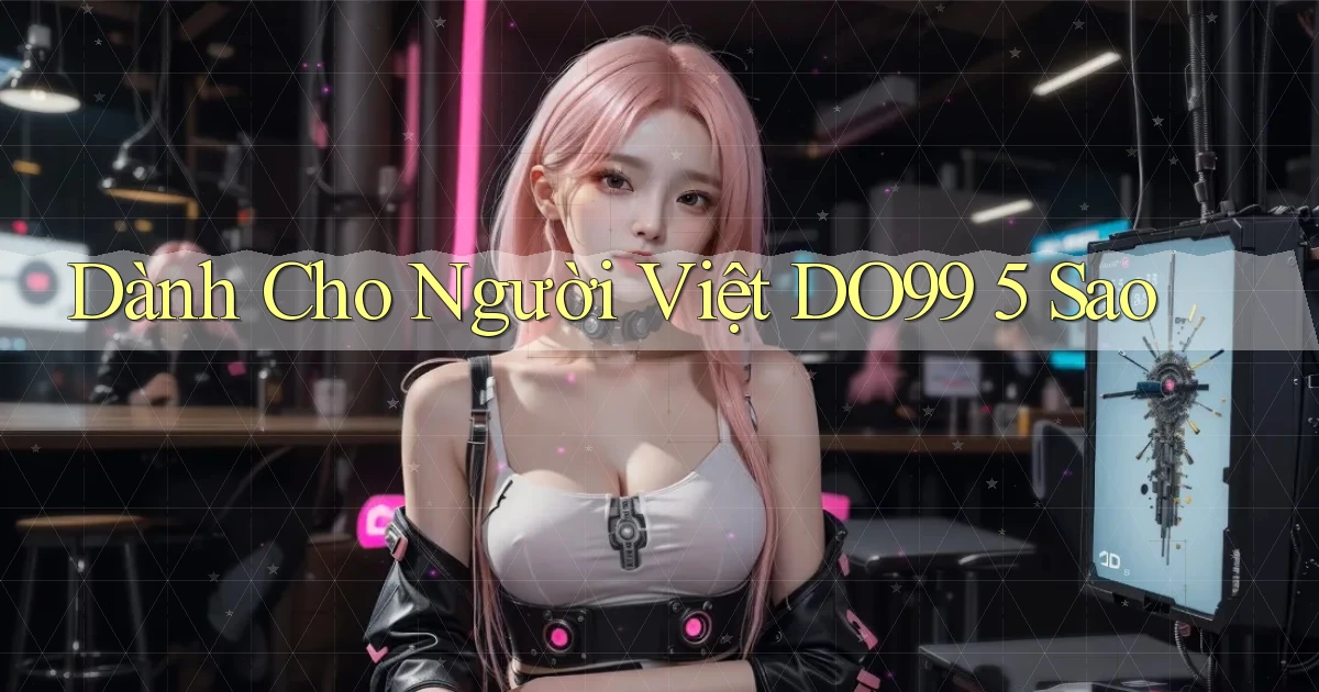 dành cho người việt do99 5 sao