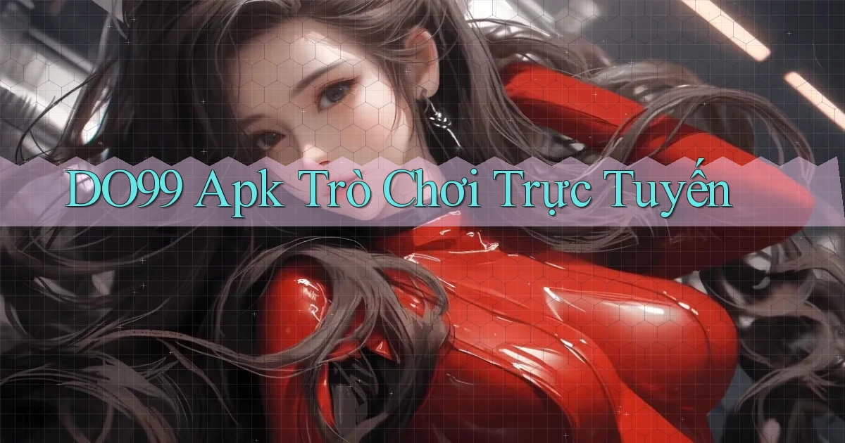 do99 apk trò chơi trực tuyến