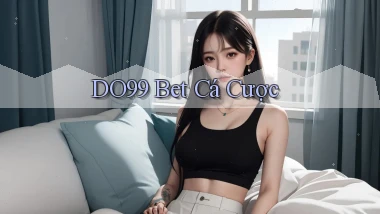 do99 bet cá cược