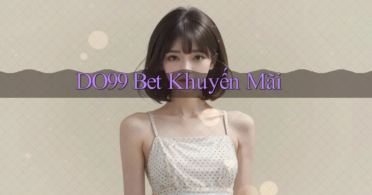 do99 bet khuyến mãi
