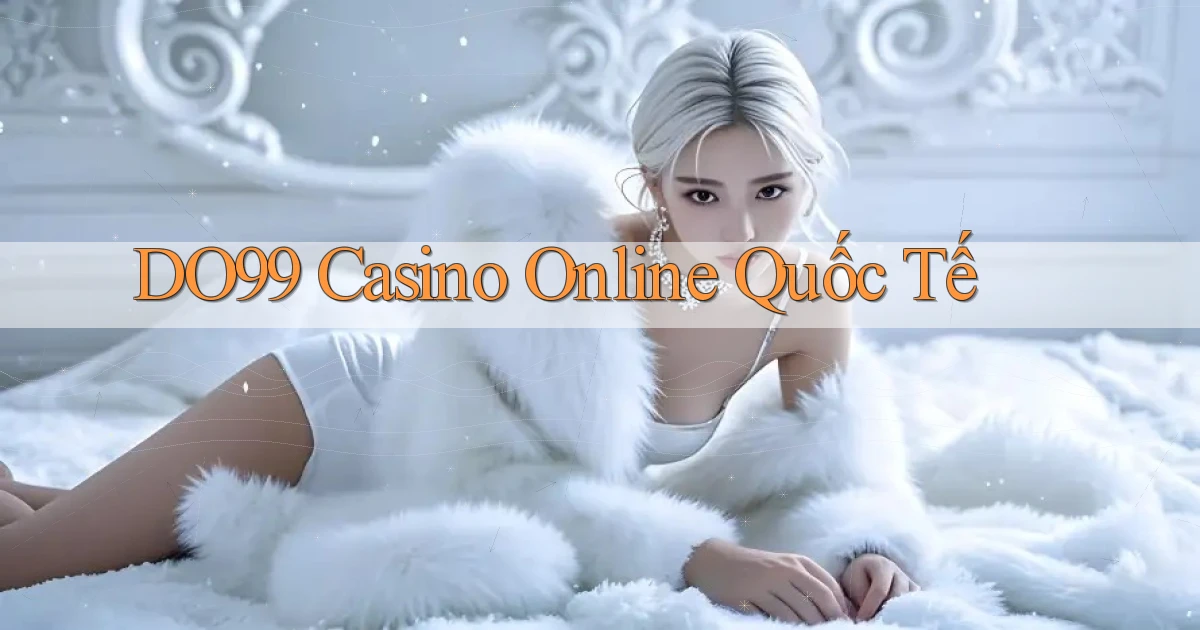 do99 casino online quốc tế