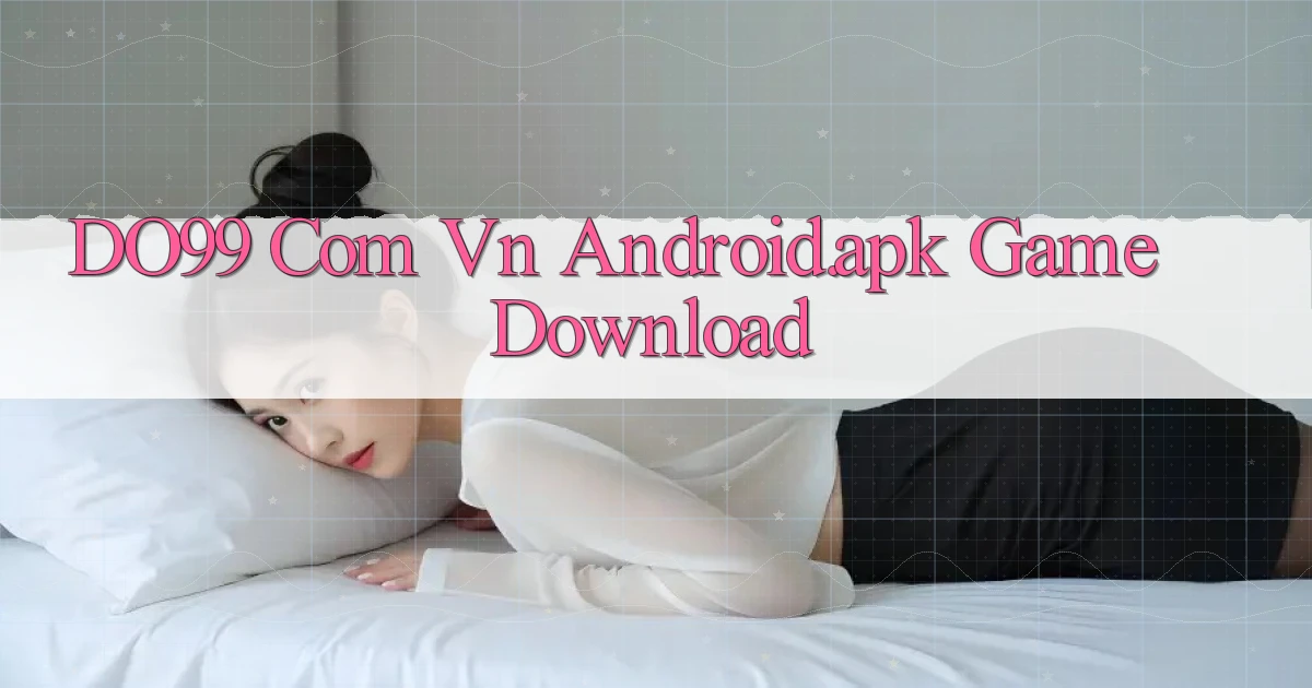 do99 com vn Android.apk game download