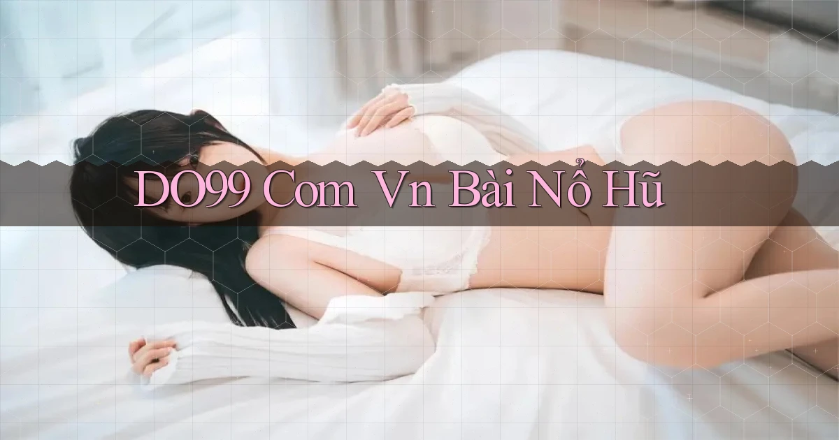 do99 com vn bài nổ hũ