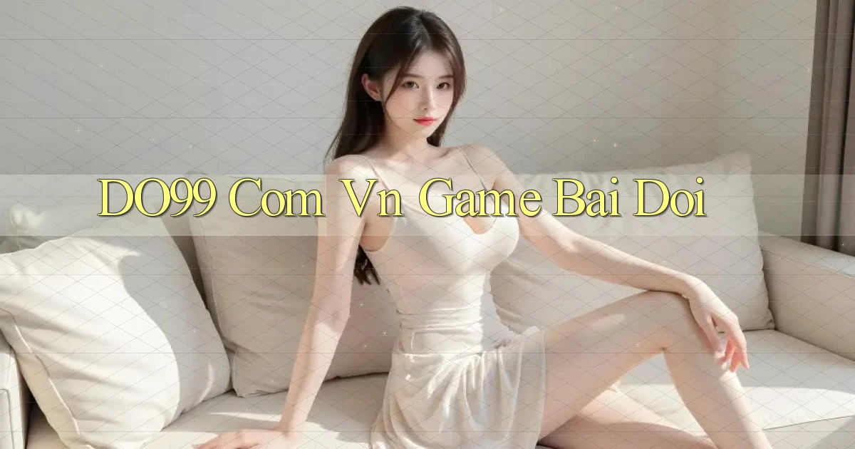 do99 com vn game bai doi