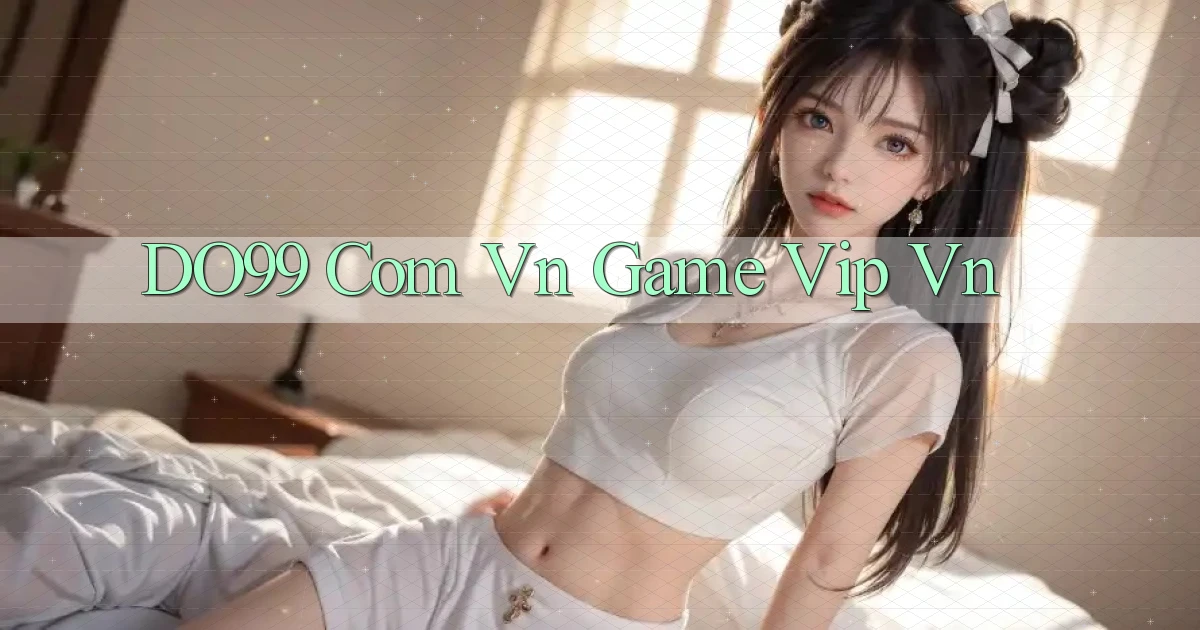 do99 com vn game vip vn