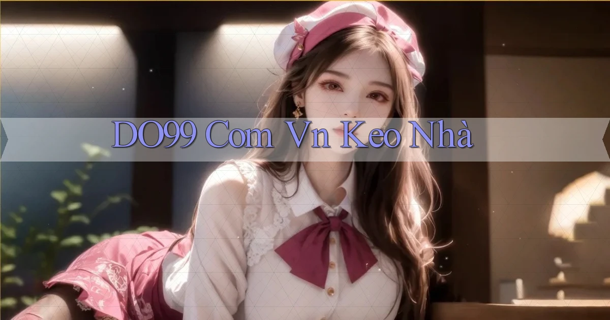 do99 com vn keo nhà