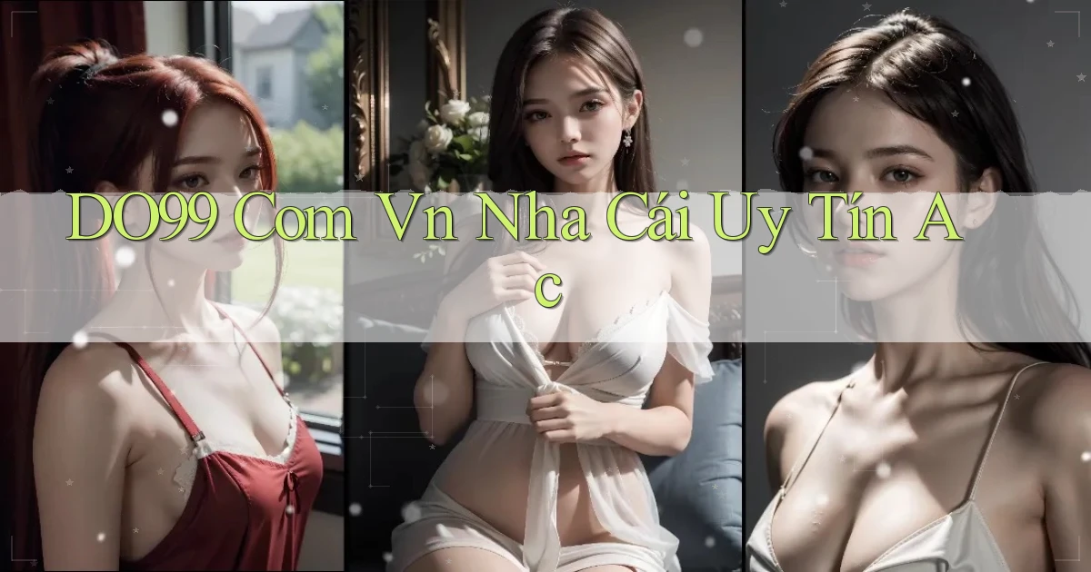do99 com vn nha cái uy tín ac