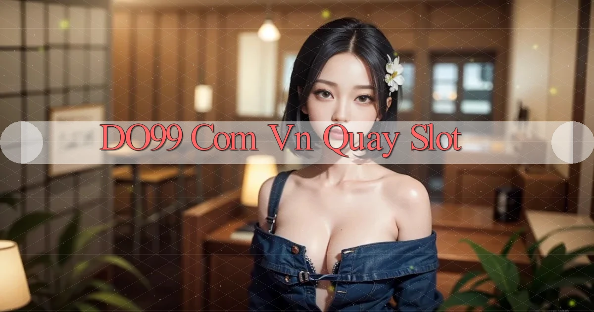 do99 com vn quay slot
