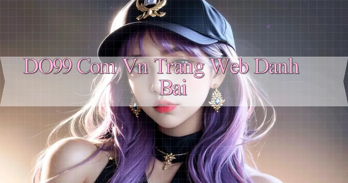 do99 com vn trang web danh bai
