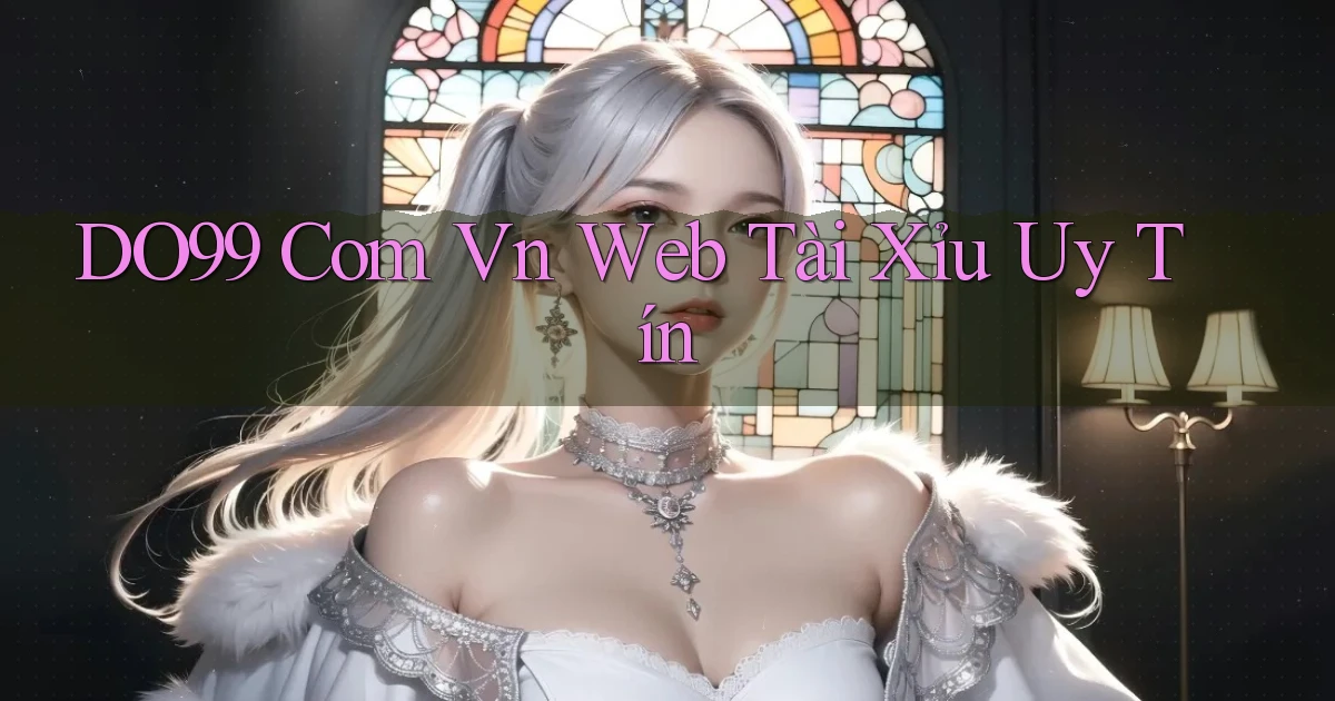 do99 com vn web tài xỉu uy tín