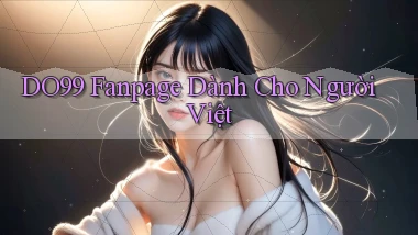 do99 fanpage dành cho người việt