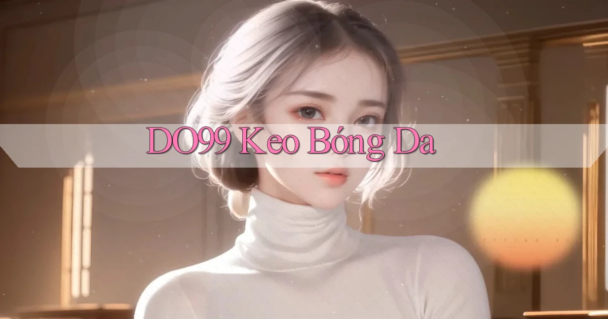 do99 keo bóng da