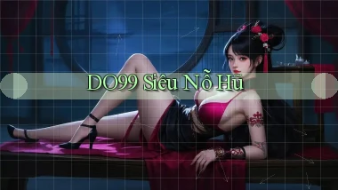 do99 siêu nỗ hũ