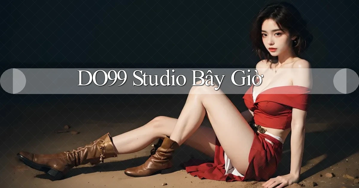do99 studio bây giờ