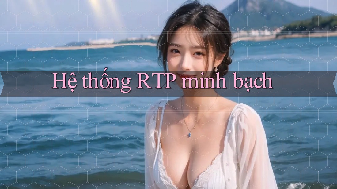 Hệ thống RTP minh bạch