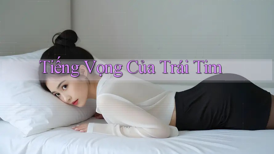 Tiếng Vọng Của Trái Tim