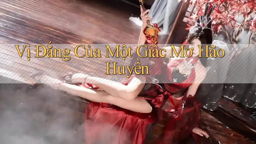 Vị Đắng Của Một Giấc Mơ Hão Huyền